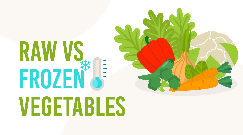Raw vs Frozen Vegetables